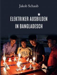 Elektriker ausbilden in Bangladesch