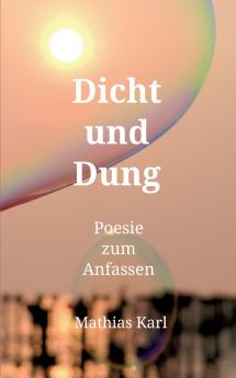 Dicht und Dung