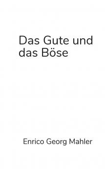 Das Gute und das Böse