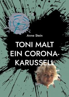 Toni malt ein Corona-Karussell