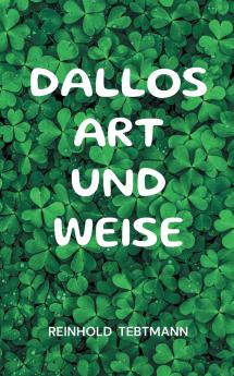 Dallos Art und Weise
