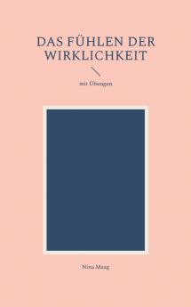 Das Fühlen der Wirklichkeit