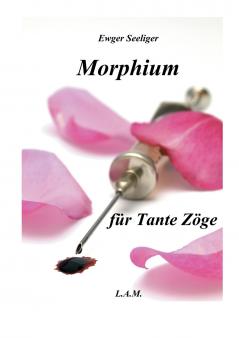 Morphium f��r Tante Z��ge