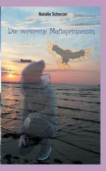 Die verlorene Mafiaprinzessin