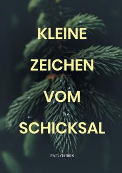 Kleine Zeichen vom Schicksal