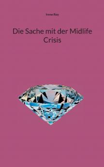 Die Sache mit der Midlife Crisis