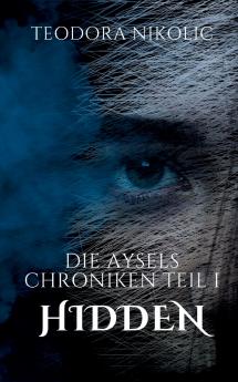 Die Aysels Chroniken Teil I