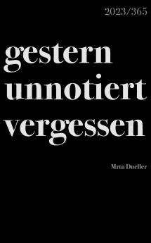 gestern unnotiert vergessen