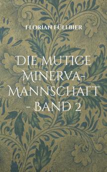 Die mutige Minerva-Mannschaft - Band 2