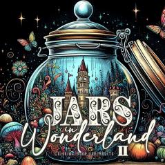 Jars in Wonderland Coloring Book for Adults 2