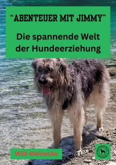 Abenteuer mit Jimmy   Die spannende Welt der Hundeerziehung