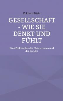 Gesellschaft - Wie sie denkt und f��hlt