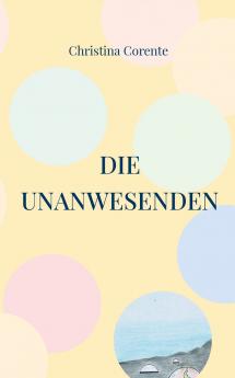 Die Unanwesenden