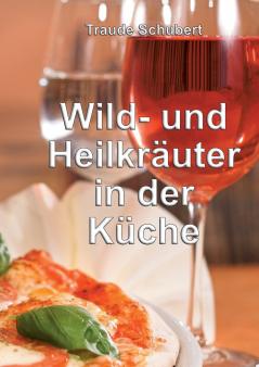 Wild- und Heilkräuter in der Küche