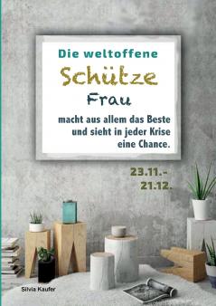 Die weltoffene Schütze Frau macht aus allem das Beste und sieht in jeder Krise eine Chance
