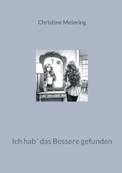 Ich hab´ das Bessere gefunden