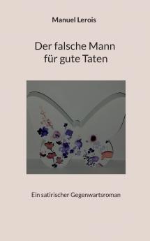 Der falsche Mann für gute Taten