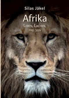Afrika- Leben Lachen Frei sein