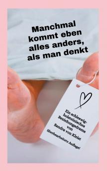 Manchmal kommt eben alles anders als man denkt