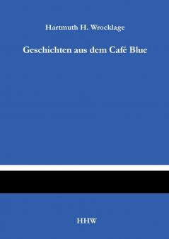 Geschichten aus dem Café Blue