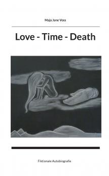 Love - Time - Death