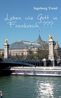 Leben wie Gott in Frankreich ???