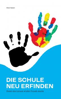 Die Schule neu erfinden