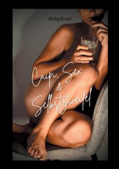 Caipi Sex & Selbstzweifel