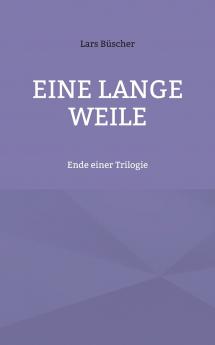 Eine lange Weile