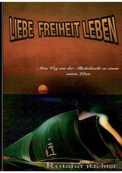 Liebe Freiheit Leben
