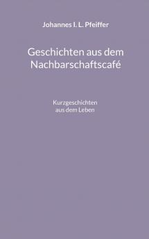 Geschichten aus dem Nachbarschaftscafe