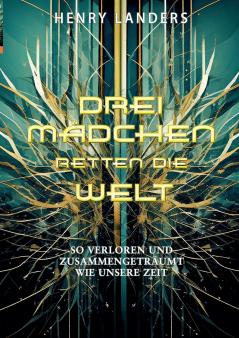 Drei Mädchen retten die Welt