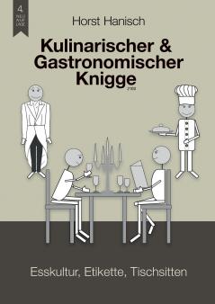 Kulinarischer und Gastronomischer Knigge 2100