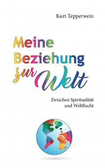 Meine Beziehung zur Welt