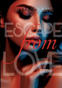 Escape from Love