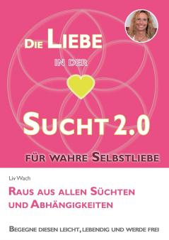 Die Liebe in der Sucht 2.0
