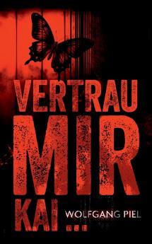 Vertrau mir Kai ...