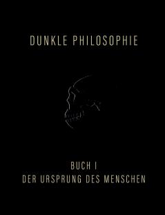 Dunkle Philosophie I