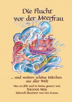 Die Flucht vor der Meerfrau und weitere schöne Märchen aus aller Welt