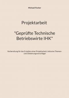 Projektarbeit Technische Betriebswirte