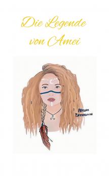 Die Legende von Amei