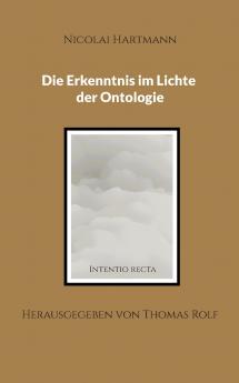 Die Erkenntnis im Lichte der Ontologie