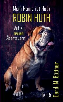 Mein Name ist Huth Robin Huth