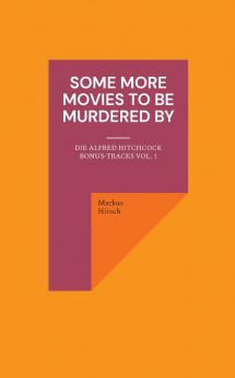 Some More Movies To Be Murdered By