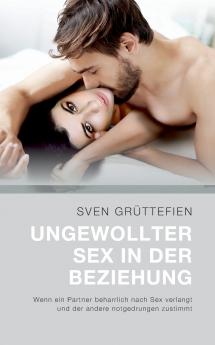 Ungewollter Sex in der Beziehung