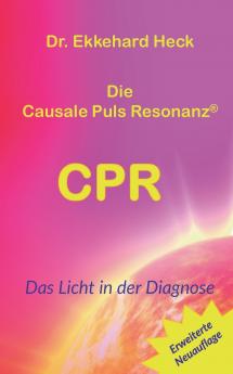 Die Causale Puls Resonanz® CPR