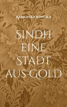 Sindh eine Stadt aus Gold