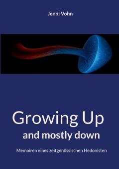 Growing Up and mostly down