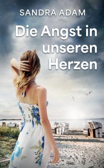 Die Angst in unseren Herzen