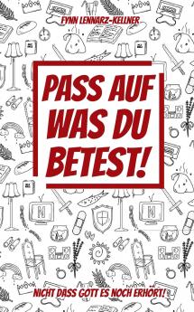 Pass auf was du betest!